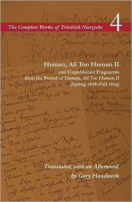 Cover for Friedrich Nietzsche · Human, All Too Human II / Unpublished Fragments from the Period of Human, All Too Human II (Spring 1878–Fall 1879): Volume 4 - The Complete Works of Friedrich Nietzsche (Hardcover bog) (2024)