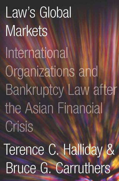 Cover for Terence C. Halliday · Bankrupt: Global Lawmaking and Systemic Financial Crisis (Taschenbuch) (2009)