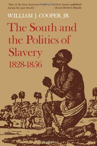 Cover for William J. Jr. Cooper · The South and the Politics of Slavery, 1828-1856 (Taschenbuch) [New edition] (1980)