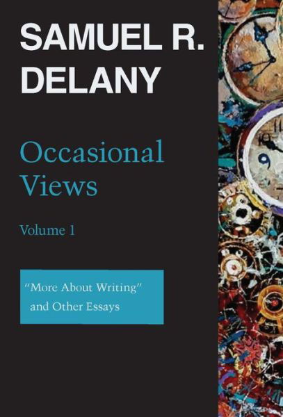 Cover for Samuel R. Delany · Occasional Views Volume 1: &quot;More About Writing&quot; and Other Essays (Paperback Bog) (2021)