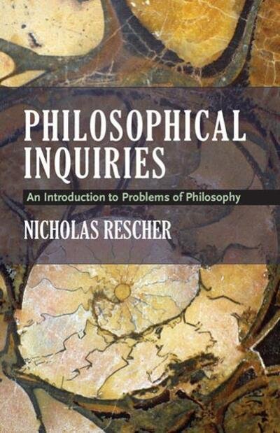 Philosophical Inquiries: An Introduction to Problems of Philosophy - Nicholas Rescher - Books - University of Pittsburgh Press - 9780822960751 - May 15, 2010