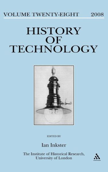 The History of Technology - Ian Inkster - Kirjat - Bloomsbury Publishing PLC - 9780826438751 - sunnuntai 31. toukokuuta 2009