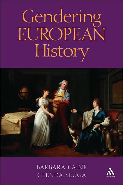 Cover for Caine, Barbara (The University of Sydney, Australia) · Gendering European History: 1780- 1920 (Paperback Book) (2000)