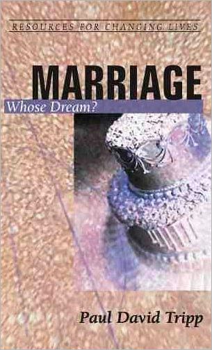 Marriage - Paul David Tripp - Books - P & R Publishing Co (Presbyterian & Refo - 9780875526751 - September 20, 1999