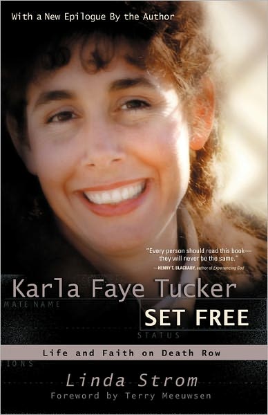 Cover for Linda Strom · Karla Faye Tucker: Set Free: Life &amp; Faith on Death Row (Paperback Book) (2000)