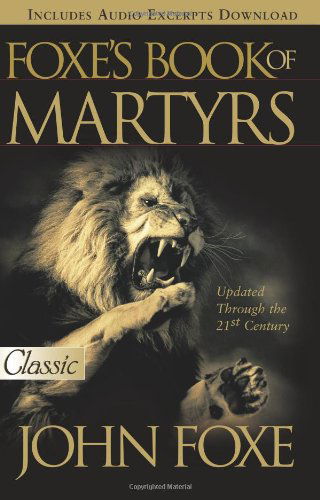 Cover for John Foxe · Foxe's Book of Martyrs (Pure Gold Classics) (Paperback Book) [Revised edition] (2001)