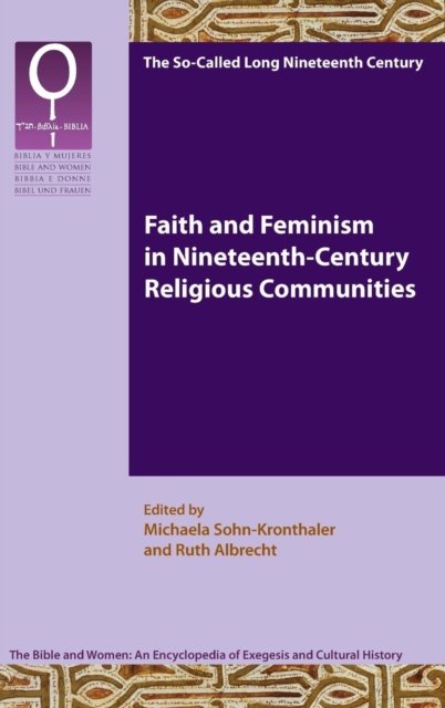 Cover for Michaela Sohn-Kronthaler · Faith and Feminism in Nineteenth-Century Religious Communities (Innbunden bok) (2019)
