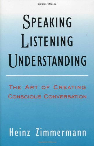 Cover for Heinz Zimmermann · Speaking, Listening, Understanding (Spirituality and Social Renewal) (Paperback Book) (1996)