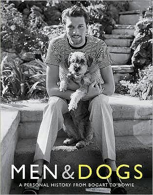 Cover for Juduth Watt · Men &amp; Dogs: A Personal History from Bogart to Bowie (Paperback Book) [Main edition] (2005)