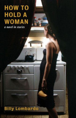 Cover for Billy Lombardo · How to Hold a Woman (Paperback Book) (2009)