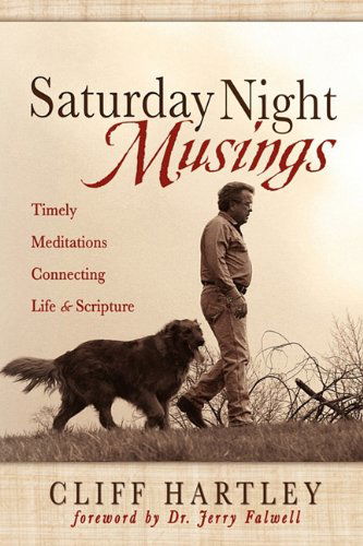 Saturday Night Musings - Cliff Hartley - Książki - Liberty University Press - 9780981935751 - 19 listopada 2009