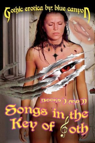 Cover for Blue Canyon · Songs in the Key of Goth Books 1 &amp; 2 (Paperback Book) (2012)
