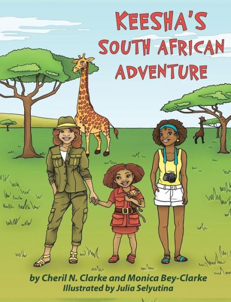 Cover for Cheril N Clarke · Keesha's South African Adventure (Hardcover Book) (2016)