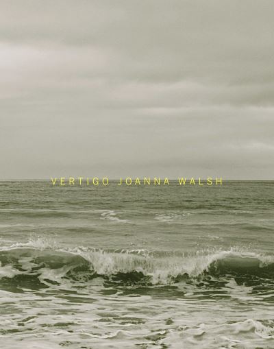 Cover for Joanna Walsh · Vertigo (Book) [First edition. edition] (2015)