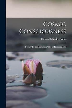 Cover for Richard Maurice Bucke · Cosmic Consciousness (Bok) (2022)