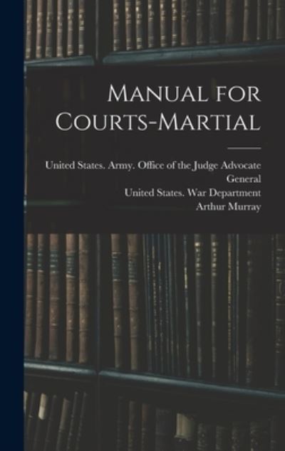 Cover for Arthur Murray · Manual for Courts-Martial (Buch) (2022)