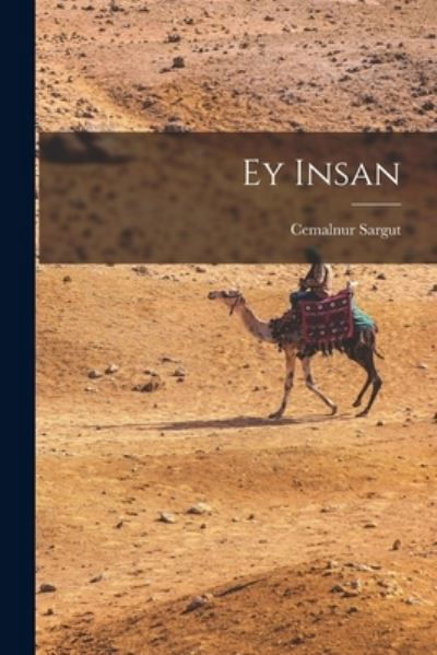 Cover for Cemalnur Sargut · Ey Insan (Book) (2022)