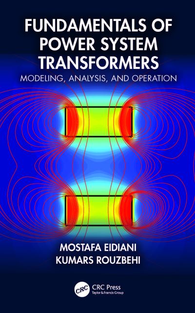 Cover for Mostafa Eidiani · Fundamentals of Power System Transformers: Modeling, Analysis, and Operation (Hardcover Book) (2025)