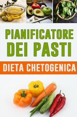 Cover for Blokzan Ink · Pianificatore dei Pasti Dieta Chetogenica (Paperback Bog) (2019)