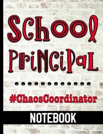 Cover for Hj Designs · School Principal #ChaosCoordinator - Notebook (Taschenbuch) (2019)