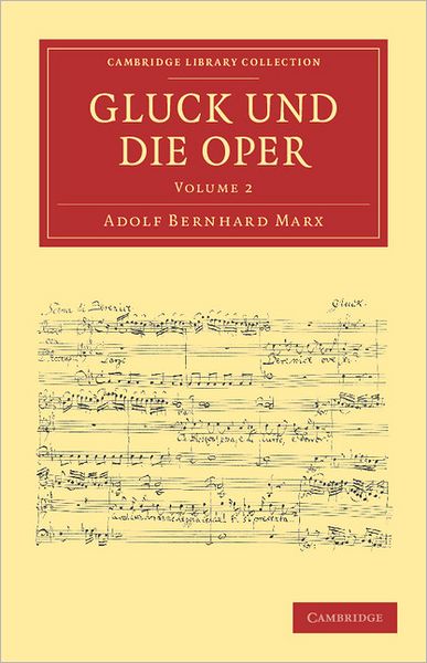 Cover for Adolf Bernhard Marx · Gluck und die Oper - Gluck und die Oper 2 Volume Set (Paperback Book) (2011)