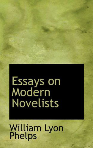 Essays on Modern Novelists - William Lyon Phelps - Books - BiblioLife - 9781117302751 - November 24, 2009