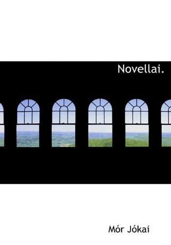 Novellai. - Mór Jókai - Libros - BiblioLife - 9781117740751 - 8 de diciembre de 2009