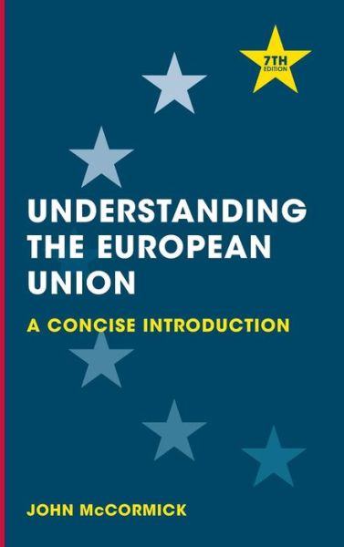 Cover for John McCormick · Understanding the European Union (Buch) [7th ed. 2017 edition] (2017)