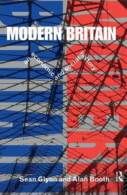 Cover for Sean Glynn · Modern Britain: An Economic and Social History (Hardcover Book) (2017)