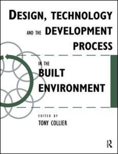Cover for Tom Collier · Design, Technology and the Development Process in the Built Environment (Innbunden bok) (2017)