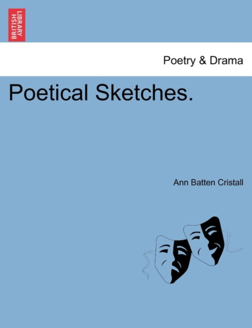 Cover for Ann Batten Cristall · Poetical Sketches. (Taschenbuch) (2011)