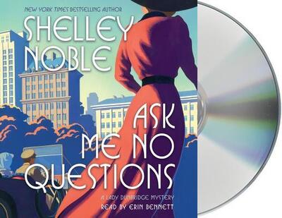 Cover for Shelley Noble · Ask Me No Questions A Lady Dunbridge Mystery (CD) (2018)