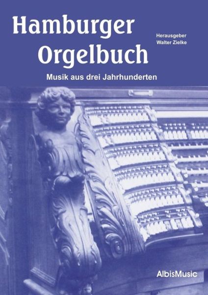 Cover for Zielke (Hrsg ), Walter · Hamburger Orgelbuch (Paperback Book) (2015)