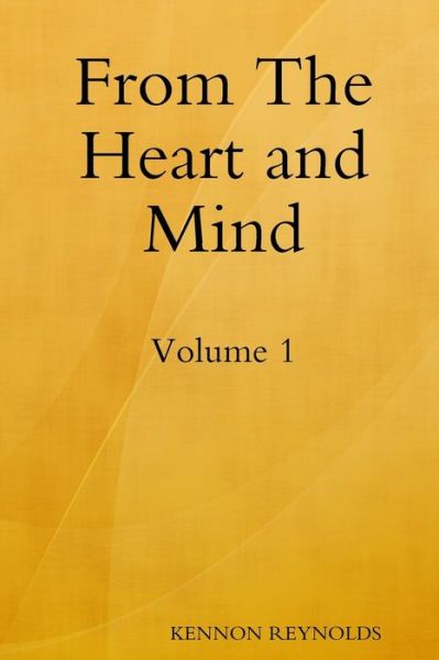 Cover for Kennon Reynolds · From the Heart and Mind (Paperback Book) (2014)