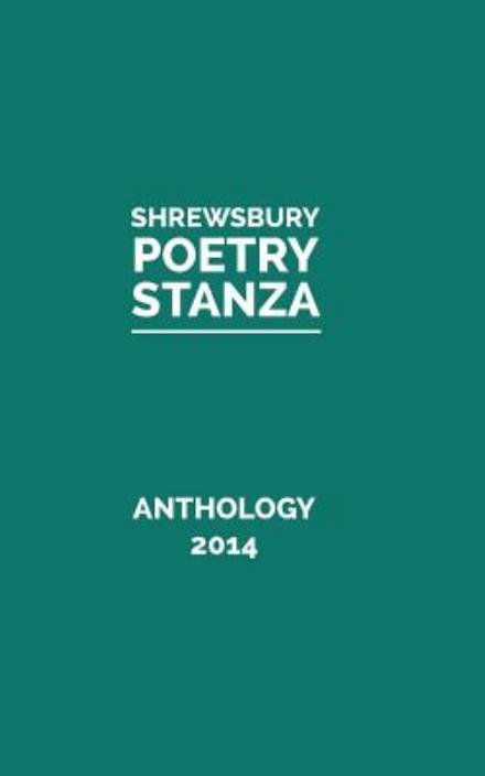 Shrewsbury Poetry Stanza · Anthology 2014 (Taschenbuch) (2014)