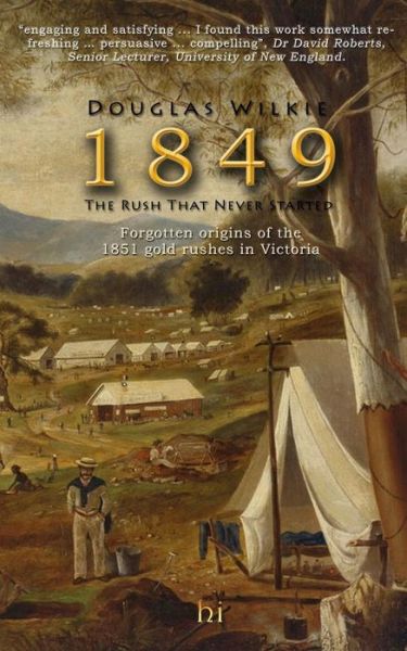 Cover for Douglas Wilkie · 1849 the Rush That Never Started (Paperback Book) (2015)