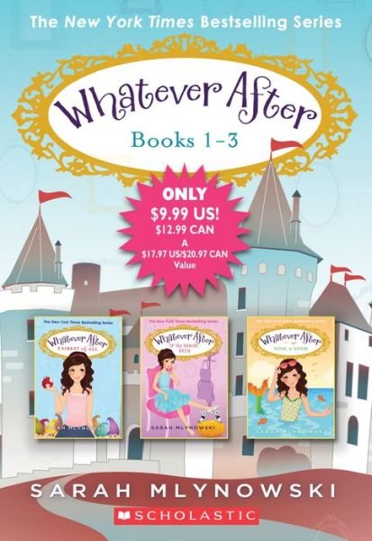 Cover for Sarah Mlynowski · Whatever After Books 1-3 - Whatever After (Paperback Book) (2016)