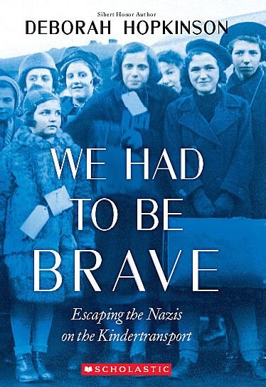 Cover for Deborah Hopkinson · We Had to Be Brave: Escaping the Nazis on the Kindertransport (Scholastic Focus) (Paperback Book) (2022)