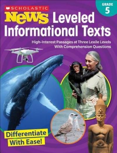 Cover for Scholastic Teacher Resources · Scholastic News Leveled Informational Texts : Grade 5 High-Interest Passages at Three Lexile Levels With Comprehension Questions (Paperback Book) (2019)