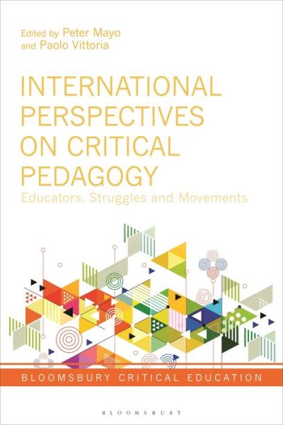 Cover for Mayo, Peter (University of Malta, Malta) · Critical Education in International Perspective - Bloomsbury Critical Education (Hardcover Book) (2021)