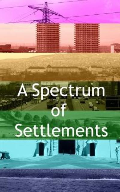 Cover for Joseph Rogers · A Spectrum of Settlements (Paperback Book) (2016)
