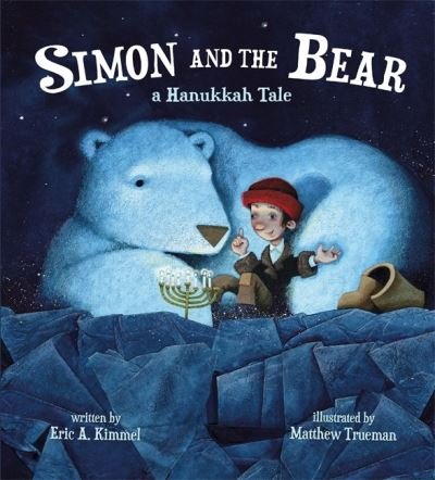 Cover for Eric A. Kimmel · Simon and the Bear: A Hanukkah Tale (Inbunden Bok) (2020)