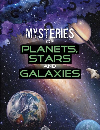 Cover for Lela Nargi · Mysteries of Planets, Stars and Galaxies - Solving Space's Mysteries (Hardcover Book) (2021)