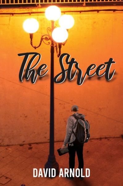 The Street - David Arnold - Bøker - Thomas Nelson Publishers - 9781400330751 - 5. mai 2020