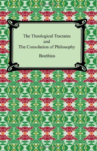 Cover for Boethius · The Theological Tractates and the Consolation of Philosophy (Paperback Book) (2007)