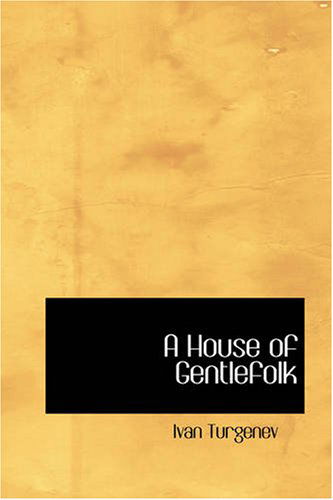 A House of Gentlefolk - Ivan Turgenev - Bøger - BiblioBazaar - 9781426419751 - 29. maj 2008