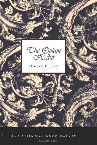 Cover for Horace B. Day · The Opium Habit (Paperback Book) (2007)
