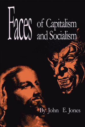 Cover for John E. Jones · Faces of Capitalism and Socialism (Paperback Book) (2010)