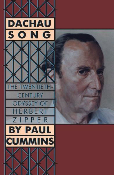 Cover for Paul F. Cummins · Dachau Song: The Twentieth-Century Odyssey of Herbert Zipper (Paperback Book) [New edition] (2013)