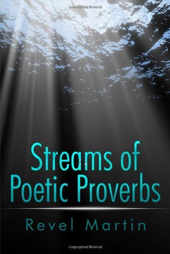 Cover for Revel Martin · Streams of Poetic Proverbs (Hardcover Book) (2012)